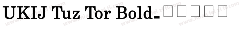UKIJ Tuz Tor Bold字体转换